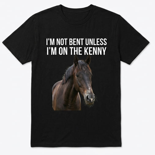 Iām not bent unless Iām on the kenny š“š